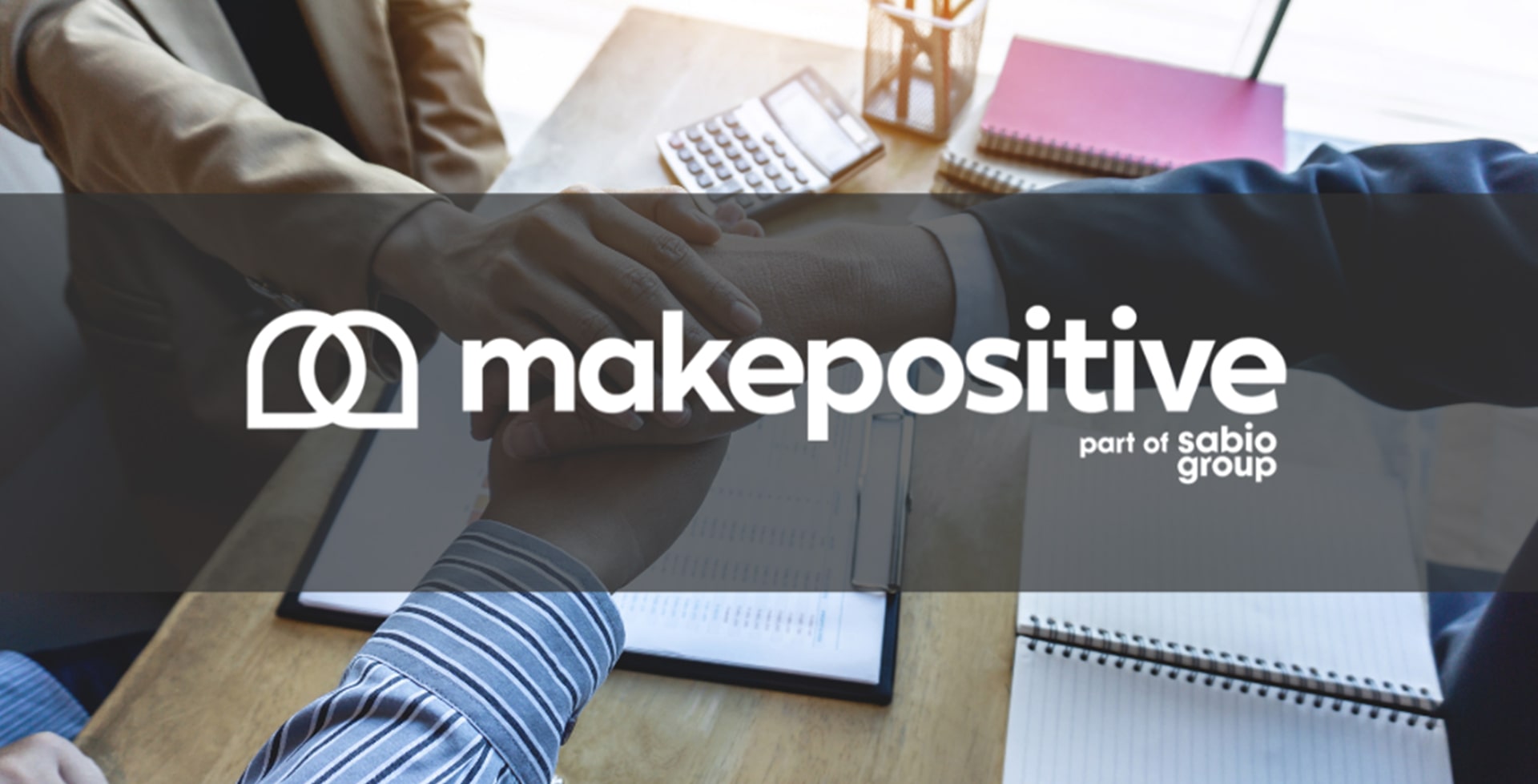 Sabio Group acquires makepositive, expanding focus on Customer Relationship Management